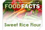 What Is Sweet Rice Flour? {Food Facts}