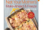 Not Your Mother’s Make-Ahead and Freeze Cookbook $5 Kindle Version