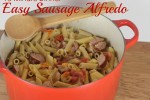 15 Minute Dinner-Sausage Alfredo