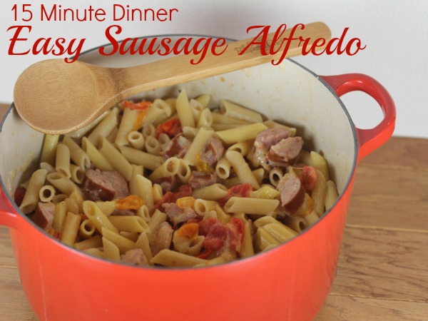 15 Minute Dinner-Sausage Alfredo