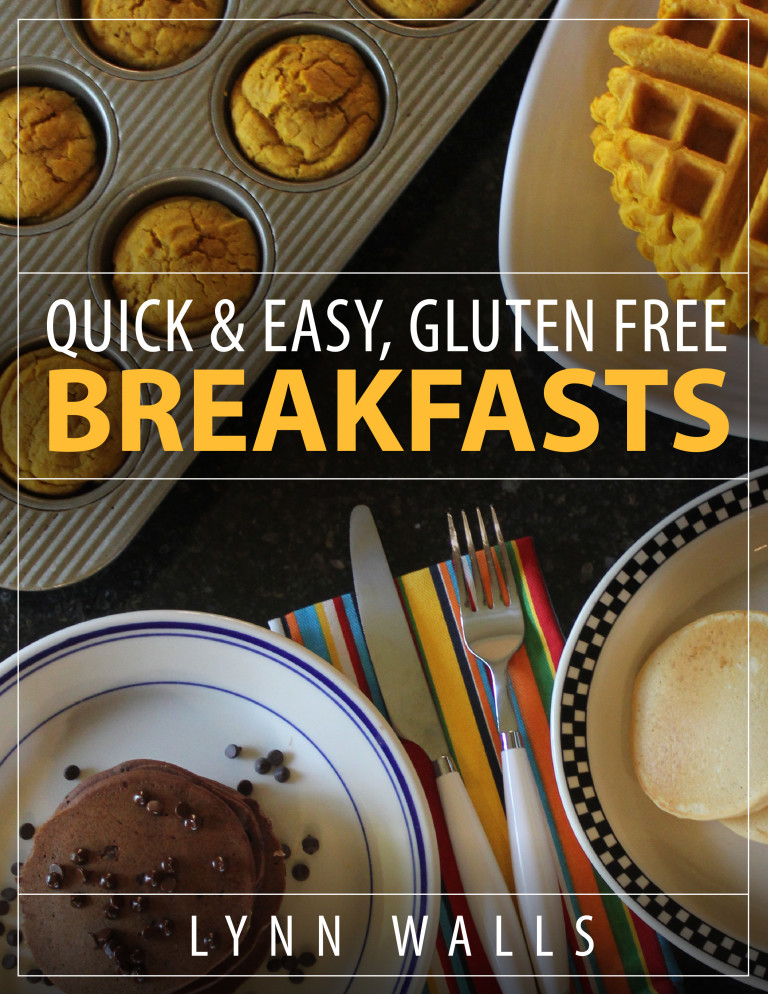 Quick and Easy Gluten Free Breakfasts - Lynn's Kitchen Adventures