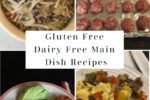 List of Gluten Free Dairy Free Main Dish Recipes